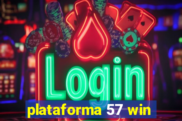 plataforma 57 win